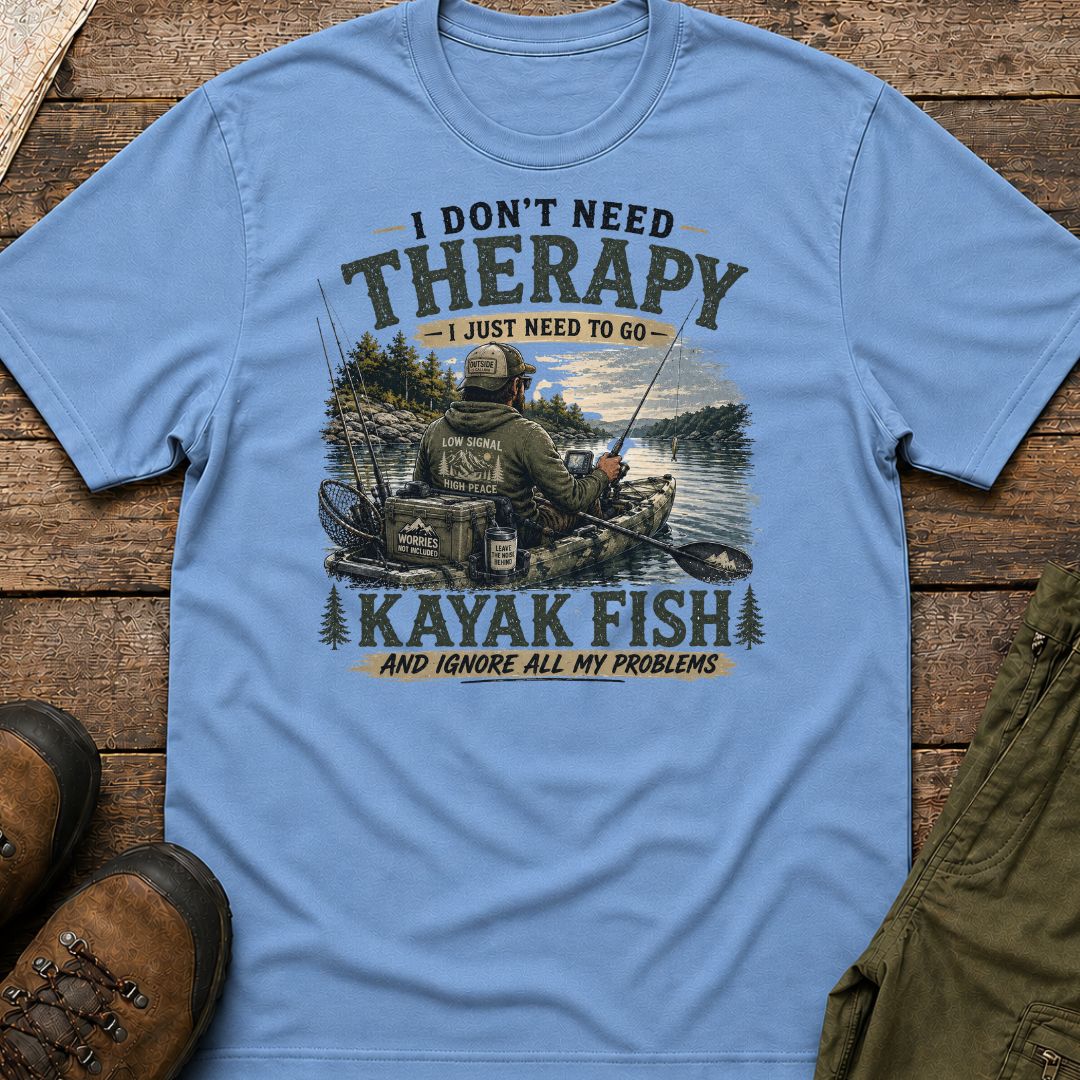 I Don't Need Therapy, I Just Need To Go Kayak Fish T-Shirt