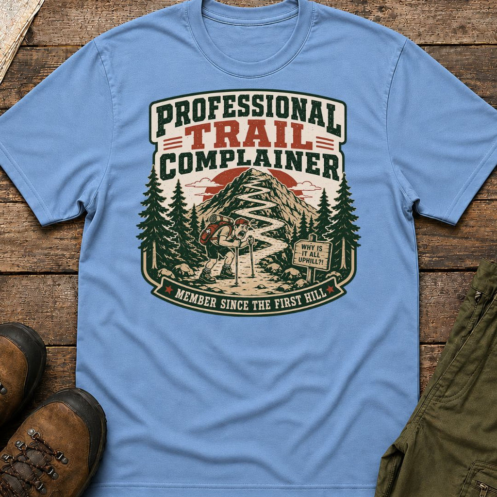 Professional Trail Complainer T-Shirt