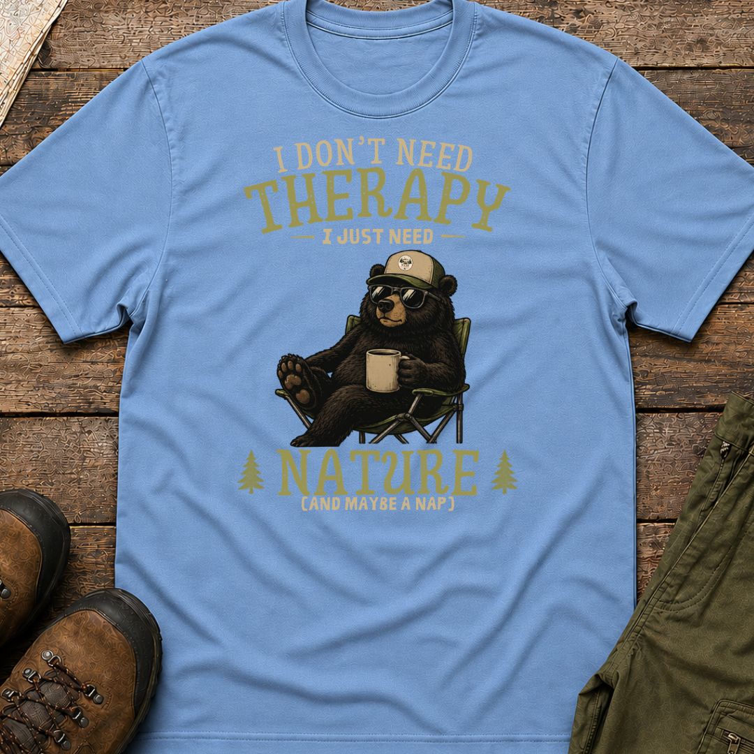 I Don't Need Therapy I Just Need Nature And A Nap T-Shirt