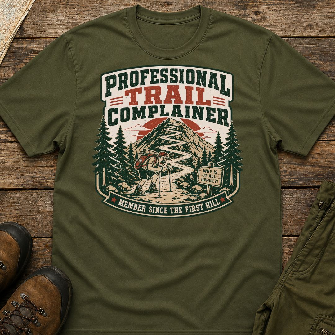 Professional Trail Complainer T-Shirt