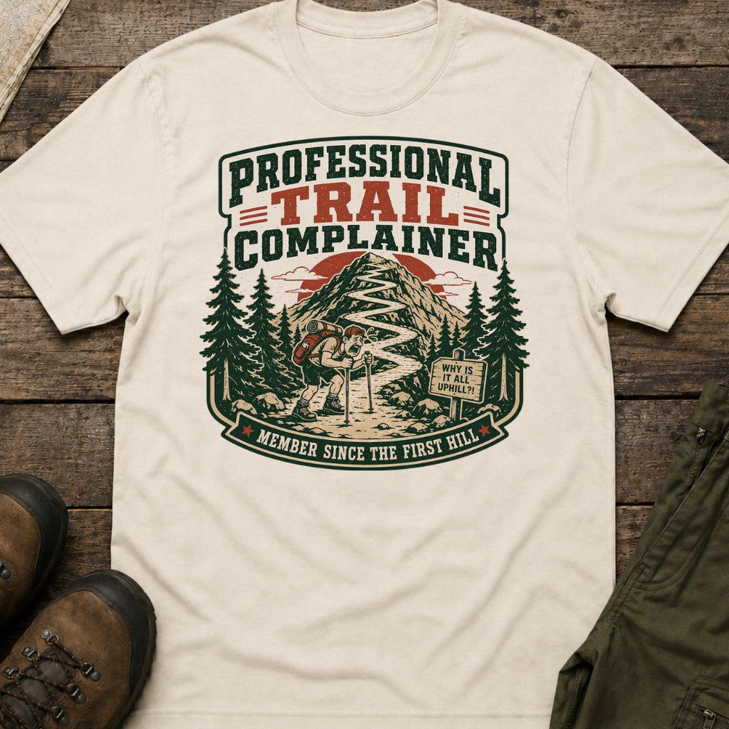 Professional Trail Complainer T-Shirt