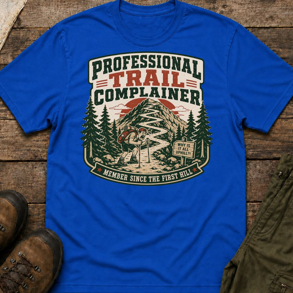 Professional Trail Complainer T-Shirt