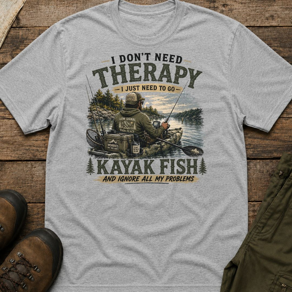 I Don't Need Therapy, I Just Need To Go Kayak Fish T-Shirt