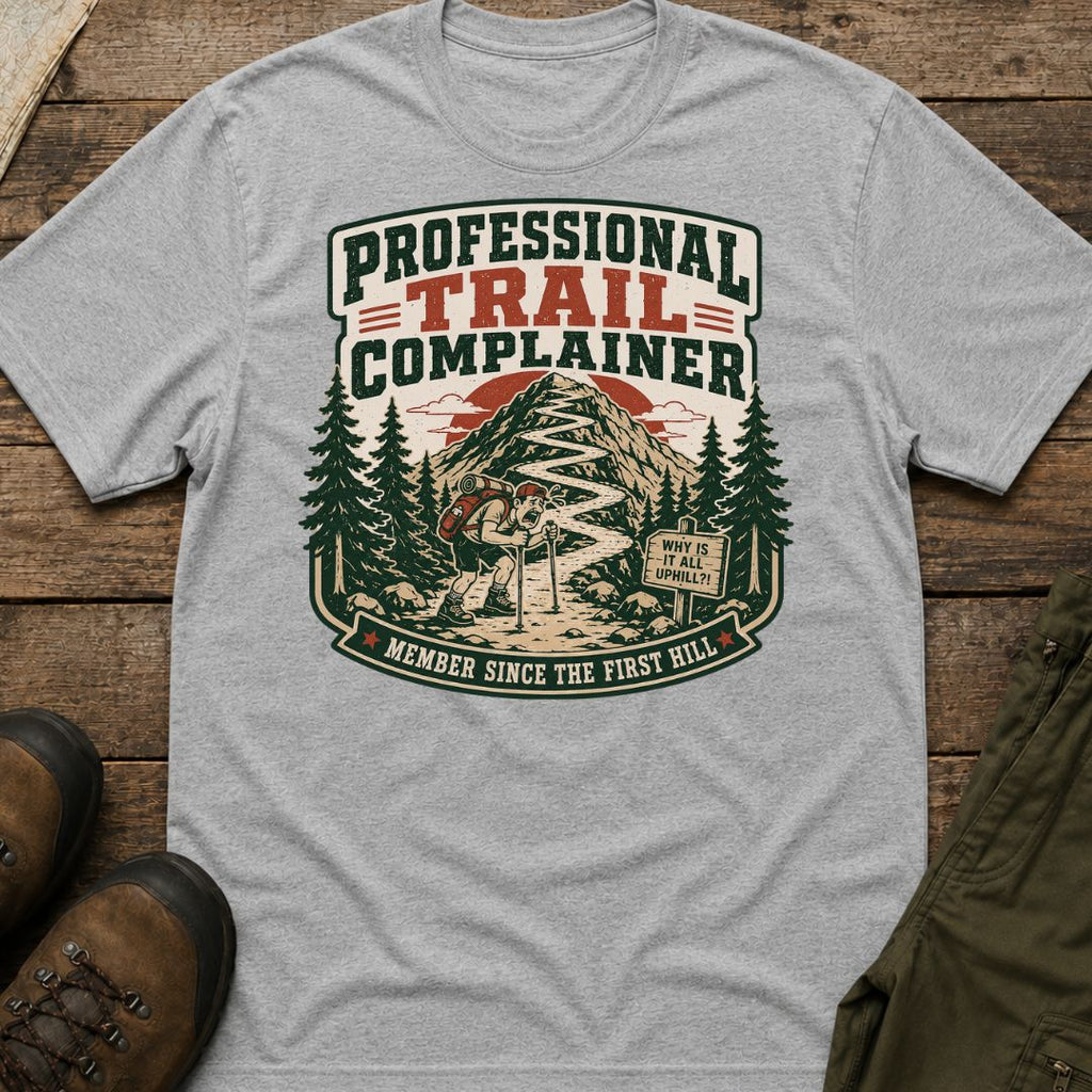 Professional Trail Complainer T-Shirt