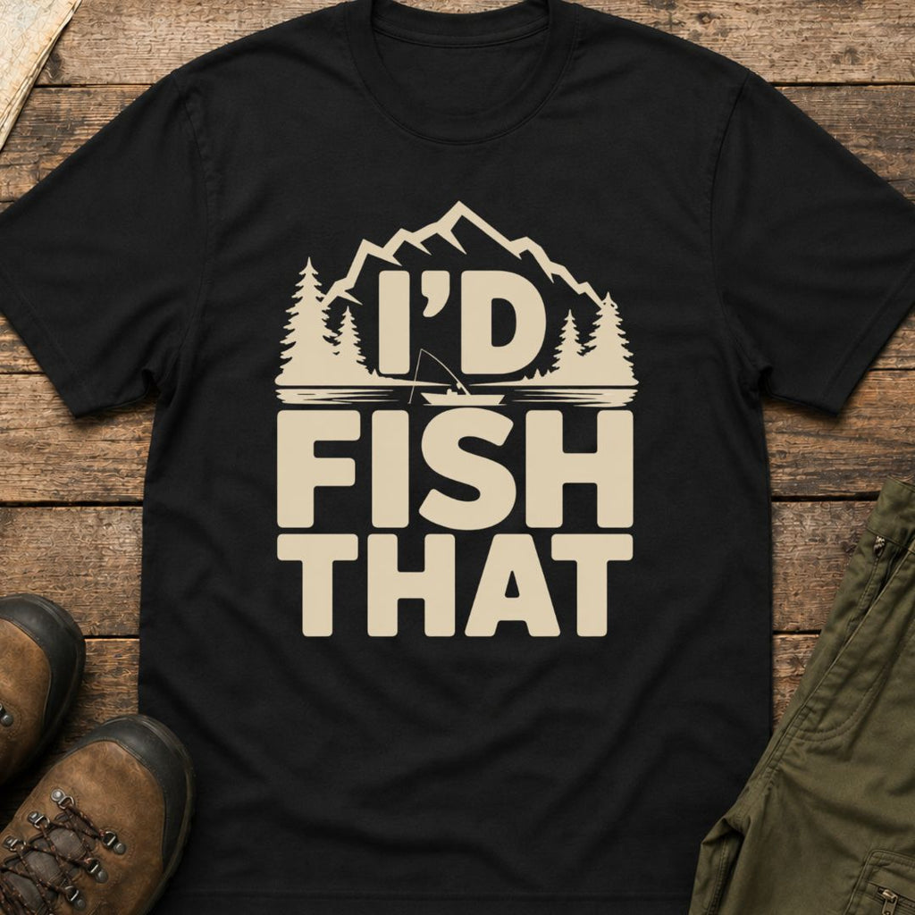 I'd Fish That