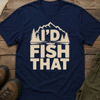 I'd Fish That