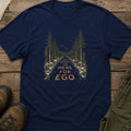 No Room For Ego T-Shirt