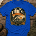 I Like Fishing More Than People T-Shirt