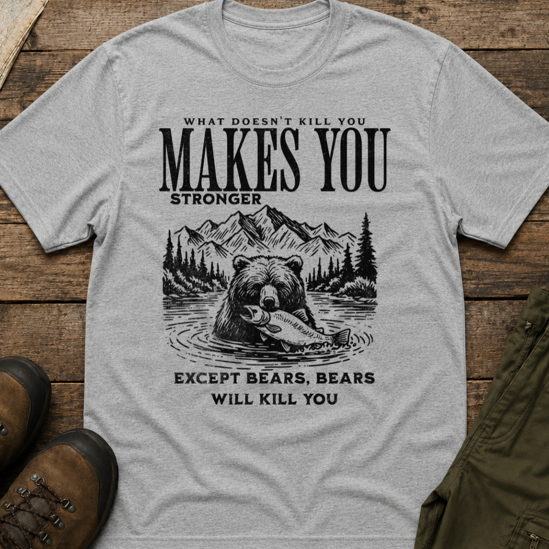 What Doesn't Kill You Makes You Stronger, Except Bears